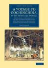 A Voyage to Cochinchina, in the Years 1792 and 1793 : Containing a General View of the Valuable Productions and the Political Importance of This Flourishing Kingdom - Book