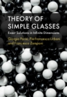 Theory of Simple Glasses : Exact Solutions in Infinite Dimensions - eBook