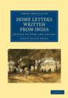 Home Letters Written from India : Between the Years 1828 and 1841 - Book