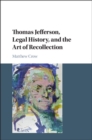 Thomas Jefferson, Legal History, and the Art of Recollection - eBook