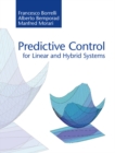 Predictive Control for Linear and Hybrid Systems - eBook