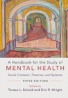 Handbook for the Study of Mental Health : Social Contexts, Theories, and Systems - eBook