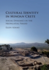 Cultural Identity in Minoan Crete : Social Dynamics in the Neopalatial Period - eBook