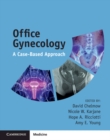 Office Gynecology : A Case-Based Approach - eBook