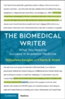 Biomedical Writer : What You Need to Succeed in Academic Medicine - eBook