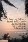 Proving Bribery, Fraud and Money Laundering in International Arbitration : On Applicable Criminal Law and Evidence - eBook