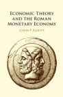 Economic Theory and the Roman Monetary Economy - eBook