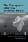 Therapeutic Interview in Mental Health : A Values-Based and Person-Centered Approach - eBook