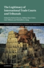 Legitimacy of International Trade Courts and Tribunals - eBook