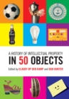 History of Intellectual Property in 50 Objects - eBook