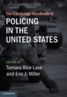 The Cambridge Handbook of Policing in the United States - eBook
