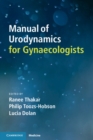 Manual of Urodynamics for Gynaecologists - eBook