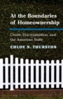 At the Boundaries of Homeownership : Credit, Discrimination, and the American State - eBook
