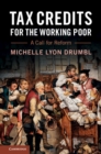 Tax Credits for the Working Poor : A Call for Reform - Book