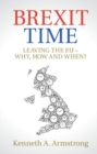 Brexit Time : Leaving the EU - Why, How and When? - Book