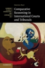 Comparative Reasoning in International Courts and Tribunals - Book