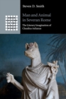 Man and Animal in Severan Rome : The Literary Imagination of Claudius Aelianus - Book