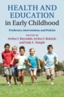 Health and Education in Early Childhood : Predictors, Interventions, and Policies - Book