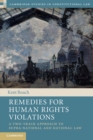 Remedies for Human Rights Violations : A Two-Track Approach to Supra-national and National Law - Book