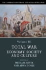 The Cambridge History of the Second World War: Volume 3, Total War: Economy, Society and Culture - Book
