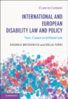 International and European Disability Law and Policy : Text, Cases and Materials - Book