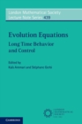Evolution Equations : Long Time Behavior and Control - Book
