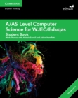 A/AS Level Computer Science for WJEC/Eduqas Student Book with Digital Access (2 Years) - Book