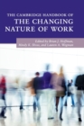 The Cambridge Handbook of the Changing Nature of Work - Book