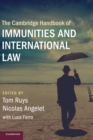 The Cambridge Handbook of Immunities and International Law - Book