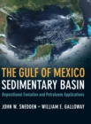 The Gulf of Mexico Sedimentary Basin : Depositional Evolution and Petroleum Applications - Book