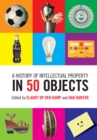 A History of Intellectual Property in 50 Objects - Book