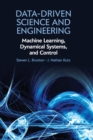 Data-Driven Science and Engineering : Machine Learning, Dynamical Systems, and Control - Book