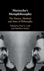 Nietzsche's Metaphilosophy : The Nature, Method, and Aims of Philosophy - Book