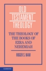 The Theology of the Books of Ezra and Nehemiah - Book