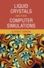 Liquid Crystals and Their Computer Simulations - Book