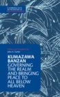 Kumazawa Banzan: Governing the Realm and Bringing Peace to All below Heaven - Book