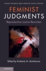 Feminist Judgments: Reproductive Justice Rewritten - Book