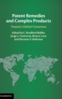 Patent Remedies and Complex Products : Toward a Global Consensus - Book