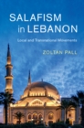 Salafism in Lebanon : Local and Transnational Movements - Book
