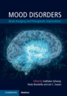 Mood Disorders : Brain Imaging and Therapeutic Implications - Book