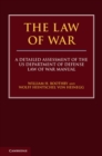The Law of War : A Detailed Assessment of the US Department of Defense Law of War Manual - Book