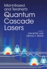 Mid-Infrared and Terahertz Quantum Cascade Lasers - Book