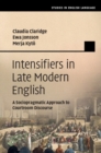 Intensifiers in Late Modern English : A Sociopragmatic Approach to Courtroom Discourse - Book
