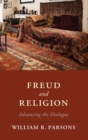 Freud and Religion : Advancing the Dialogue - Book