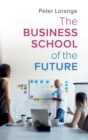 The Business School of the Future - Book