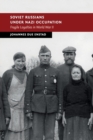 Soviet Russians under Nazi Occupation : Fragile Loyalties in World War II - Book