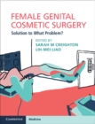 Female Genital Cosmetic Surgery : Solution to What Problem? - Book