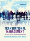 Transnational Management : Text and Cases in Cross-Border Management - Book