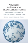Advances in Empirical Translation Studies : Developing Translation Resources and Technologies - Book