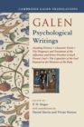 Galen: Psychological Writings : Avoiding Distress, Character Traits, The Diagnosis and Treatment of the Affections and Errors Peculiar to Each Person's Soul, The Capacities of the Soul Depend on the M - Book